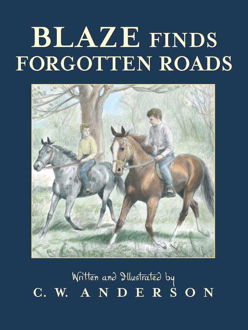 Title details for Blaze Finds Forgotten Roads by C.W. Anderson - Wait list